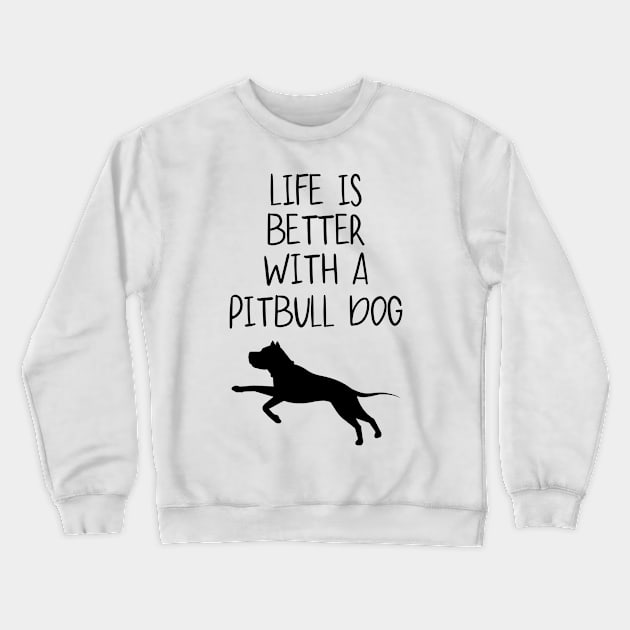 Life Is Better With A Pitbull Dog Lover Crewneck Sweatshirt by octopath traveler floating island